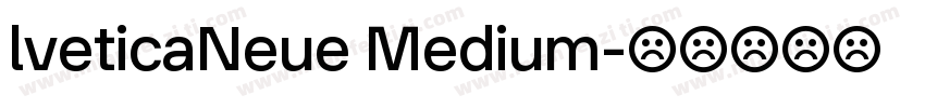 lveticaNeue Medium字体转换